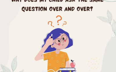 Why does my child ask the same question over and over?